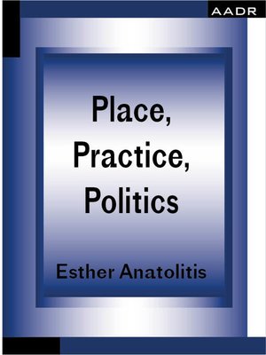 cover image of Place, Practice, Politics